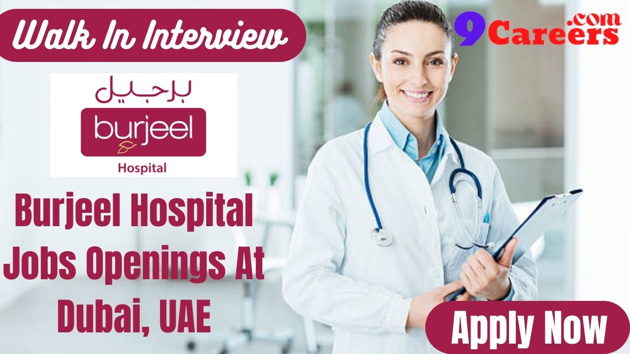 Burjeel Hospital Careers - Walk In Interview - Get Employed Now Free ...