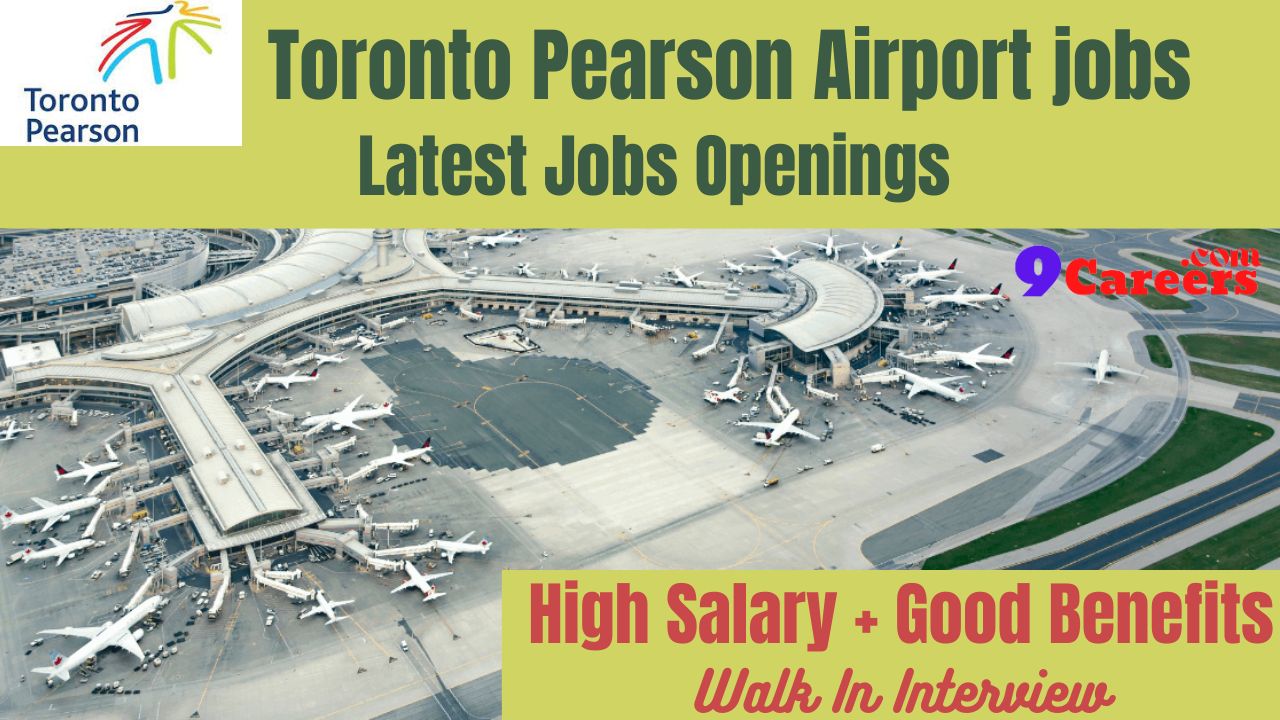 Toronto Pearson Airport Jobs In Canada Walk In Interview 100 Free